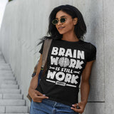 Brain Work is Still Work Premium T-Shirt
