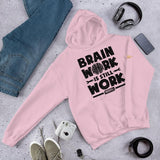 "Brain Work is Still Work" Premium Hoodie - Swordsfall