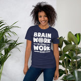 Brain Work is Still Work Premium T-Shirt - Swordsfall