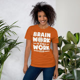 Brain Work is Still Work Premium T-Shirt - Swordsfall