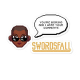 Nubia "You're Boring and I Hate Your Comments" Stickers - Swordsfall