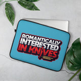 Romantically Interested in Knives Laptop Sleeve