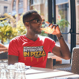 Romantically Interested in Pizza T-Shirt